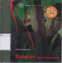 Sunaryo: Jagat Tanpa Sekat = Sunaryo: Borderless Universe