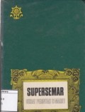Supersemar : Surat perintah 11 Maret dalam tulisan dan foto-foto