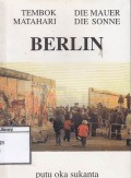 Tembok, matahari Berlin = Die Mauer, die Sonne Berlin