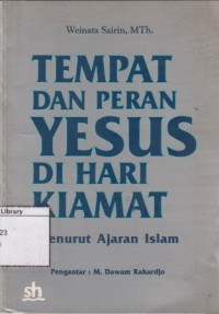 Tempat dan peran Yesus di hari kiamat : menurut ajaran Islam