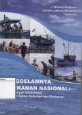 Tenggelamnya Perikanan Nasional: Studi Dampak Globalisasi terhadap Sektor Kelautan dan Perikanan