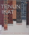Tenun ikat : Indonesia's ikat weaving traditions
