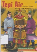 Tepi Air (Shuihu Zhuan): Kisah 108 Pendekar