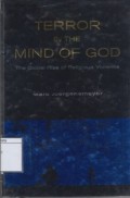 Terror in the Mind of God: The Global Rise of Religious Violence