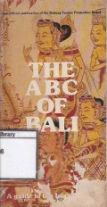 The A. B. C. Of Bali : A Guide to the Island of Bali