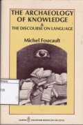 The Archalogy of Knowledge & the Discourse on Language