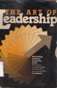 Image of The Art of Leadership: Skill-Building Techniques That Produce Results