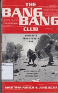 The Bang-Bang Club: Snapshots from a Hidden War