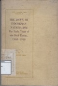 The Dawn of Indonesian Nationalism: The Early Years of the Budi Utomo, 1908-1918