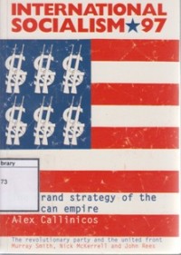 The Grand Strategy of the American Empire: International Socialism 97
