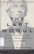 The Last Mogul: Lew Wasserman, MCA, and the Hidden History of Hollywood