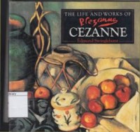 The Life and Works of: Cezanne