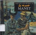 The Life and Works of: Manet