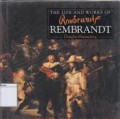 The Life and Works of: Rembrandt