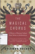 The Magical Chorus: A History of Russian Culture From Tolstoy to solzhenitsyn