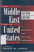 The Middle East and the United States: A Historical and Political Reassessment
