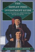The Motley Fool Investment Guide: How the Fool Beats Wall Street's Wise Men and How You Can Too