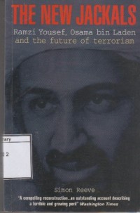 The New Jackals: Osama bin Laden the Future of Terrorism