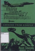 The New Military Humanism: Lessons from Kosovo
