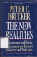 The New Realities: In Government and Politics, In Economics, and Business, In Society and World View