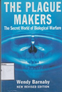 The Plague Makers: The Secret World of Biological Warfare