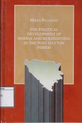 The Political Development of Bosnia and Herzegovina in the Post-Dayton Period