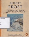 The Road Not Taken and Other early Poems