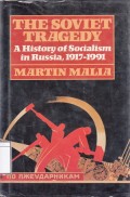 The Soviet Tragedy: A History of Socialism in Russia, 1917-1991