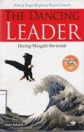 The Dancing Leader: Hening - Mengalir - Bertindak, Ratusan Sungai Bergabung Menjadi Samudera