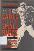 The Eagle and the Small Birds: Crisis in the Soviet to Solidarity
