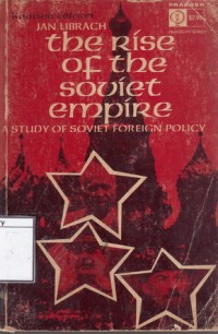 Image of The Rise of the Soviet Empire: A Study of Soviet Foreign Policy