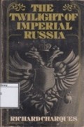 The Twilight of Imperial Russia