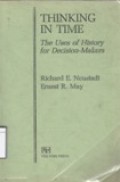 Thinking in Time: The Uses of History for Decision-Makers