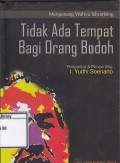 Tidak Ada Tempat Bagi Orang Bodoh