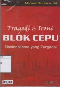 Tragedi & Ironi Blok Cepu: Nasionalisme yang tergadai