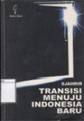 Transisi Menuju Indonesia Baru