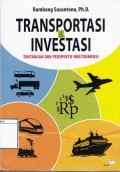 Transportasi & Investasi: Tantangan dan Perspektif Multidimensi