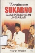 Terobosan Sukarno dalam Perundingan Linggarjati