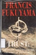 Trust: The Social Virtues and the Creationoof Prosperity
