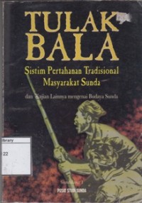 Tulak Bala : Sistim Pertahanan Tradisional Masyarakat Sunda dan kajian lainnya mengenai Budaya Sunda