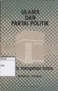 Ulama dan Partai Politik: Upaya Mengatasi Krisis