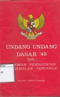 Undang-undang Dasar '45 dan Pedoman Penghayatan Pengamalan Pancasila