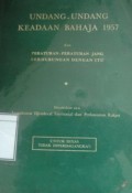 Undang-undang Keadaan Bahaja 1957: Dan Peraturan-peraturan Jang Berhubungan Dengan Itu