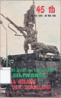 45th 20 Mei 1946-20 Mei 1991 : Dharma bhakti dan karya juang Siliwangi Esa hilang dua terbilang