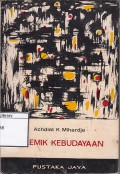 Polemik kebudayaan : pokok pikiran Takdir Alisjahbana, Sanusi Pane, Poerbatjaraka, Sutomo,Tjindarbumi, Adinegoro, M.Amir, Ki Hajar Dewantara
