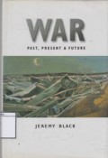War: Past, Present, & Future