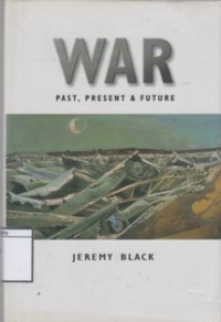 War: Past, Present, & Future