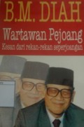 B. M. Diah, Wartawan Pejoang: Kesa dari Rekan-rekan Seperjoangan