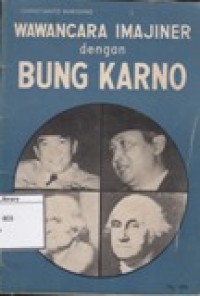 Wawancara Imajiner dengan Bung Karno