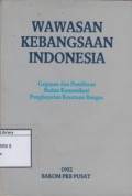 Wawasan Kebangsaan Indonesia: Gagasan dan Pemikiran Badan Komunikasi Penghayatan Kesatuan Bangsa
